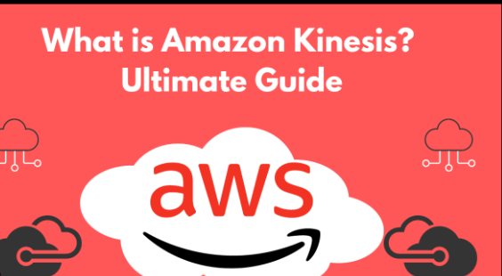 How Amazon Kinesis Works & Everything You Should know